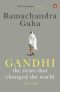 [Gandhi 02] • Gandhi 1914-1948 · The Years That Changed the World